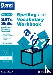 Hughes, Michellejoy, Bond SATs Skills, Bond 11+ - Bond SATs Skills Spelling and Vocabulary Workbook