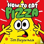Burgerman, Jon ( - How to Eat Pizza