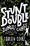 Cooke, Tamsin ( - Stunt Double: Jungle Curse