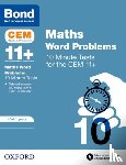 Hughes, Michellejoy, Bond 11+ - Bond 11+: CEM Maths Word Problems 10 Minute Tests: Ready for the 2025 Cambridge Select Insight exam