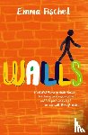 Fischel, Emma ( - Walls