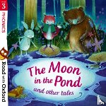 Hughes, Monica, Lewis, Paeony, Powling, Chris, Burchett, Jan - Read with Oxford: Stage 3: Phonics: The Moon in the Pond and Other Tales