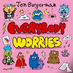 Burgerman, Jon - Everybody Worries