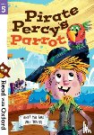 Bird, Sheila May - Read with Oxford: Stage 5: Pirate Percy's Parrot