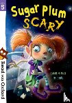 Murtagh, Ciaran - Read with Oxford: Stage 5: Sugar Plum Scary
