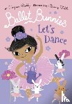 Reddy, Swapna - Ballet Bunnies: Let's Dance