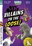 McLaughlin, Tom, Stewart, Paul - Read with Oxford: Stage 6: Hero Academy: Villains on the Loose!