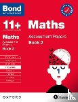 BOND, J M, Bond 11+ - Bond 11+ Maths Assessment Papers 9-10 Years Book 2: For 11+ GL assessment and Entrance Exams