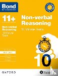 Primrose, Alison, Bond 11+ - Bond 11+: Bond 11+ 10 Minute Tests Non-verbal Reasoning 10-11 years: For 11+ GL assessment and Entrance Exams