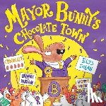Dolan, Elys - Mayor Bunny's Chocolate Town