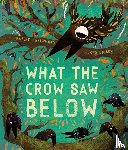 Tregoning, Robert - What the Crow Saw Below