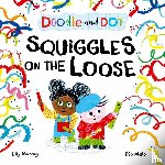 Murray, Lily - Doodle and Dot: Squiggles on the Loose