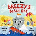 Crowe, Caroline - Weather Tots: Breezy's Beach Day