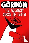 Latimer, Alex - Gordon the Meanest Goose on Earth