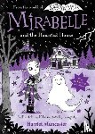 Muncaster, Harriet - Mirabelle and the Haunted House