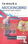 Smullyan, Raymond (Oscar Ewing Professor of Philosophy - To Mock a Mockingbird: and Other Logic Puzzles