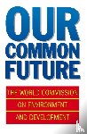 World Commission on Environment and Development - Our Common Future