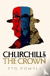 Powell, Ted (Broadcaster) - Churchill and the Crown