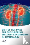  - Best of Five MCQs for the European Specialty Examination in Nephrology