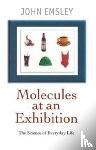 Emsley, John (Science Writer in Residence - Molecules at an Exhibition