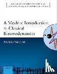 Maggiore, Michele (Professor of Physics, Professor of Physics, University of Geneva) - A Modern Introduction to Classical Electrodynamics