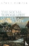 Hindle, Steve (Derek Hirst Endowed Professor of Early Modern British History - The Social Topography of a Rural Community