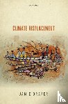 Draper, Jamie (Assistant Professor in the Ethics Institute, Assistant Professor in the Ethics Institute, Department of Philosophy and Religious Studies, Utrecht University) - Climate Displacement