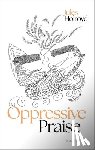 Holroyd, Jules (University of Sheffield) - Oppressive Praise