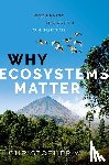 Wills, Christopher (Professor Emeritus of Biological Sciences - Why Ecosystems Matter