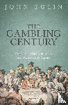 Eglin, John (Professor of History - The Gambling Century