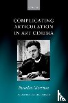 Morrison, Benedict (Lecturer in Literature - Complicating Articulation in Art Cinema