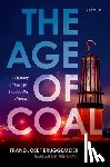 Bruggemeier, Franz-Josef (Emeritus Professor of Social - The Age of Coal