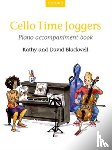 Blackwell, Kathy, Blackwell, David - Cello Time Joggers Piano Accompaniment Book