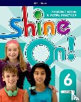 Casey, Helen - Shine On!: Level 6: Student Book with Extra Practice