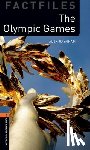 Raynham, Alex - Oxford Bookworms Library Factfiles: Level 2:: The Olympic Games