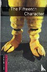 Border, Rosemary - Oxford Bookworms Library: Starter Level:: The Fifteenth Character