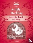 Arengo, Sue - Classic Tales Second Edition: Level 2: The Ugly Duckling Activity Book & Play