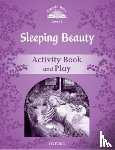 Arengo, Sue - Classic Tales Second Edition: Level 4: Sleeping Beauty Activity Book & Play