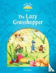 Editor, Oxford - Classic Tales Second Edition: Level 1: The Lazy Grasshopper