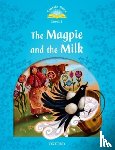  - Classic Tales Second Edition: Level 1: The Magpie and the Milk