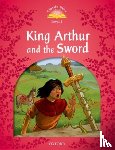  - Classic Tales Second Edition: Level 2: King Arthur and the Sword