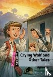 . - Dominoes: Quick Starter: Crying Wolf and Other Tales