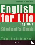 Hutchinson, Tom - English for Life: Beginner: Student's Book