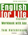 Hutchinson, Tom - English for Life: Beginner: Workbook with Key