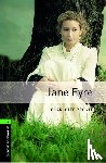 Bronte, Charlotte - Oxford Bookworms Library: Level 6:: Jane Eyre
