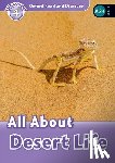 Penn, Julie - Oxford Read and Discover: Level 4: All About Desert Life