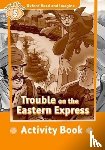 Shipton, Paul - Oxford Read and Imagine: Level 5: Trouble on the Eastern Express Activity Book
