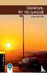 Escott, John - Oxford Bookworms Library: Level 1: Goodbye, Mr Hollywood