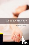 Akinyemi, Rowena - Oxford Bookworms Library: Level 1: Love or Money?