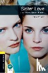 Escott, John - Oxford Bookworms Library: Level 1: Sister Love and Other Crime Stories